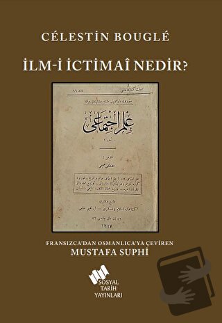 İlm-i İctimai Nedir? - Celestin Bougle - Sosyal Tarih Yayınları - Fiya