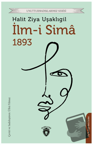 İlm-i Sima 1893 - Halit Ziya Uşaklıgil - Dorlion Yayınları - Fiyatı - 