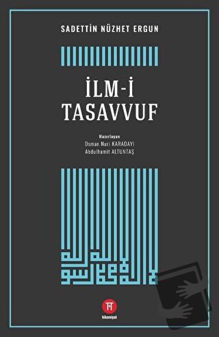 İlm-i Tasavvuf - Sadettin Nüzhet Ergun - Hikemiyat Yayınevi - Fiyatı -