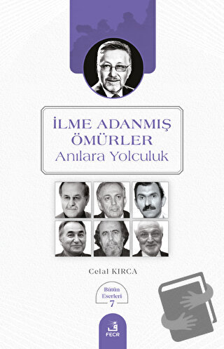 İlme Adanmış Ömürler - Celal Kırca - Fecr Yayınları - Fiyatı - Yorumla