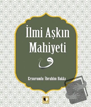 İlmi Aşkın Mahiyeti - Erzurumlu İbrahim Hakkı - Ehil Yayınları - Fiyat