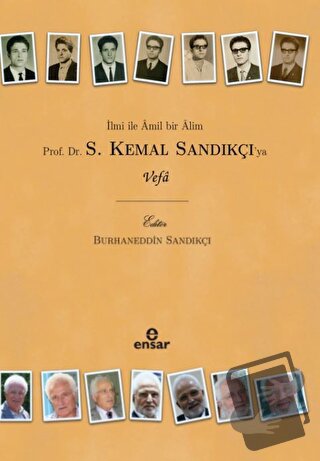 İlmi İle Amil Bir Alim Prof. Dr. S. Kemal Sandıkçı'ya Vefa - Burhanedd