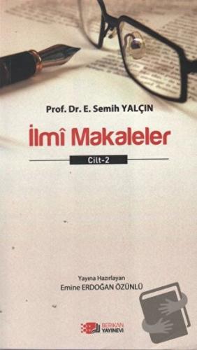 İlmi Makaleler Cilt - 2 - E. Semih Yalçın - Berikan Yayınevi - Fiyatı 