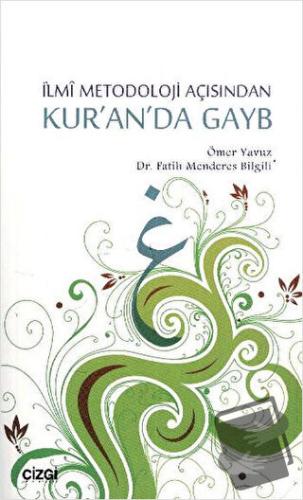 İlmi Metodoloji Açısından Kur’an’da Gayb - Fatih Menderes Bilgili - Çi