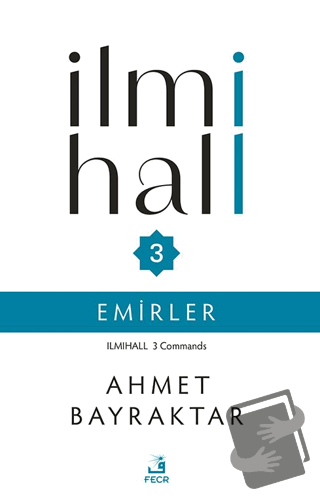 İlmihall 3 Emirler - Ahmet Bayraktar - Fecr Yayınları - Fiyatı - Yorum