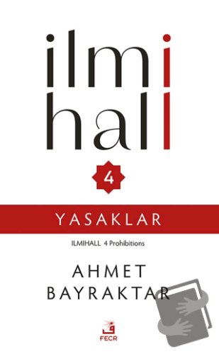 İlmihall 4 Yasaklar - Ahmet Bayraktar - Fecr Yayınları - Fiyatı - Yoru