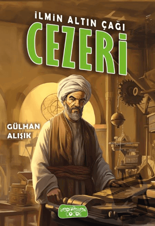 İlmin Altın Çağı Cezeri - Gülhan Alışık - Yediveren Çocuk - Fiyatı - Y