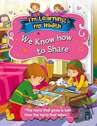 I'm Learning My Hadith - We Know How To Share - Nur Kutlu - Timaş Publ