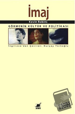 İmaj Görmenin Kültür Ve Politikası - Kevin Robins - Ayrıntı Yayınları 