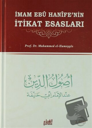 İmam Ebu Hanife’nin İtikat Esasları (Ciltli) - Muhammed el - Hümeyyis 