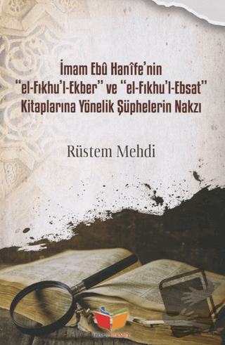 İmam Ebu Hanife'nin El-Fıkhu'l-Ekber ve El-FIkhu'l-Ebsat Kitaplarına Y