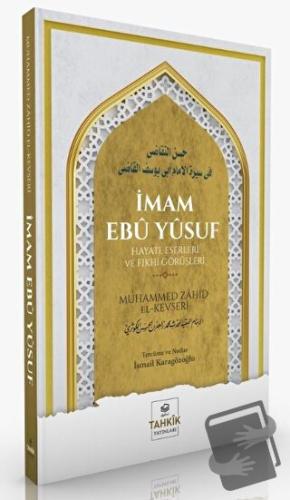 İmam Ebu Yusuf Hayatı, Eserleri Ve Fıkhi Görüşleri - Muhammed Zahid el