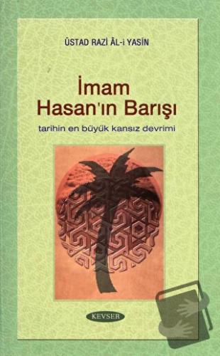 İmam Hasan’ın Barışı (Ciltli) - Rıza Ali Yasin - Kevser Yayınları - Fi