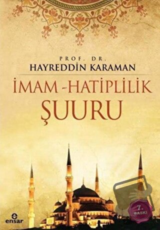 İmam-Hatiplilik Şuuru - Hayreddin Karaman - Ensar Neşriyat - Fiyatı - 