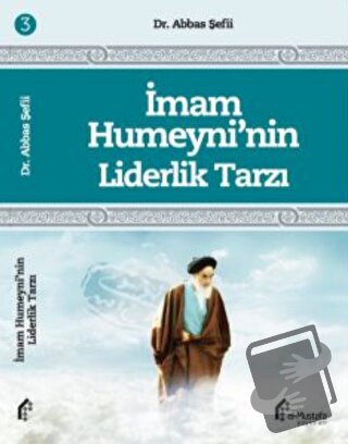 İmam Humeyni'nin Liderlik Tarzı - Abbas Şefii - el-Mustafa Yayınları -