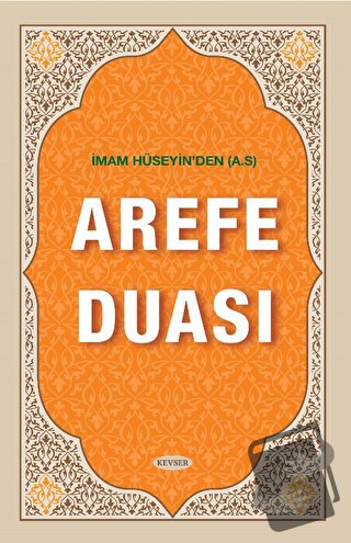 İmam Hüseyin'den (A.S) Arefe Duası - Musa Aydın - Kevser Yayınları - F