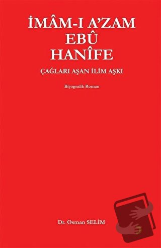 İmam-ı A'zam Ebu Hanife - Osman Selim - Cinius Yayınları - Fiyatı - Yo