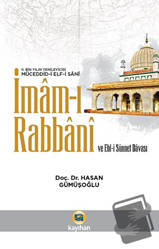 İmam-ı Rabbani ve Ehl-i Sünnet Davası - Hasan Gümüşoğlu - Kayıhan Yayı