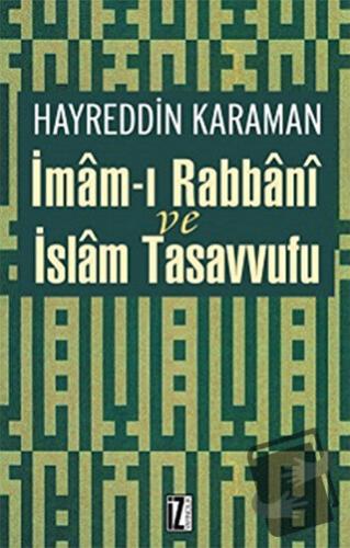 İmam’ı Rabbani ve İslam Tasavvufu - Hayreddin Karaman - İz Yayıncılık 