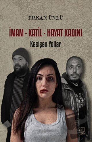 İmam - Katil - Hayat Kadını - Erkan Ünlü - Luna Yayınları - Fiyatı - Y