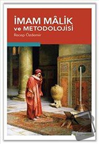 İmam Malik ve Metodolojisi - Recep Özdemir - Hiperlink Yayınları - Fiy