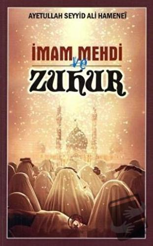 İmam Mehdi ve Zuhur - Ayetullah Seyyid Ali Hamenei - Tesnim Yayınları 