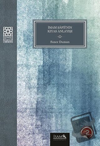 İmam Şafinin Kıyas Anlayışı - Soner Duman - İsam Yayınları - Fiyatı - 