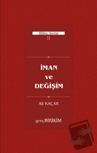 İman ve Değişim - Ali Kaçar - Genç Birikim Yayınları - Fiyatı - Yoruml