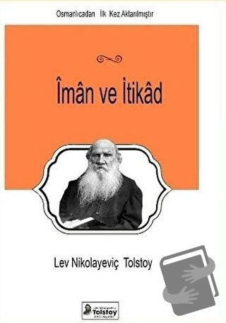 İman ve İtikad - Lev Nikolayeviç Tolstoy - Lev Nikolayeviç Tolstoy Yay