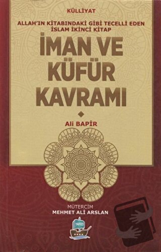 İman ve Küfür Kavramı - Mamoste Ali Bapir - Yafes Yayınları - Fiyatı -