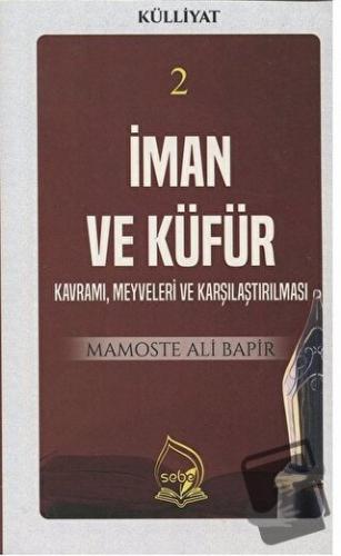 İman ve Küfür (Külliyat 2) - Mamoste Ali Bapir - Sebe Yayınları - Fiya