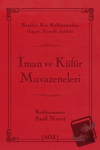 İman ve Küfür Muvazeneleri (Ciltli) - Bediüzzaman Said-i Nursi - Söz B