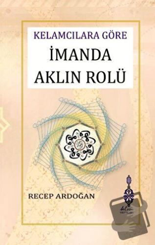 İmanda Aklın Rolü (Ciltli) - Recep Ardoğan - Klm Yayınları - Fiyatı - 