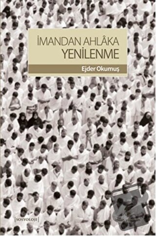 İmandan Ahlaka Yenilenme - Ejder Okumuş - İnsan Yayınları - Fiyatı - Y