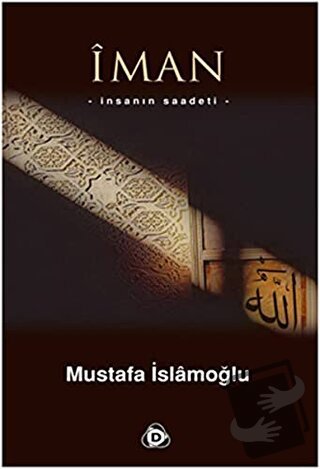 İman - Mustafa İslamoğlu - Düşün Yayıncılık - Fiyatı - Yorumları - Sat