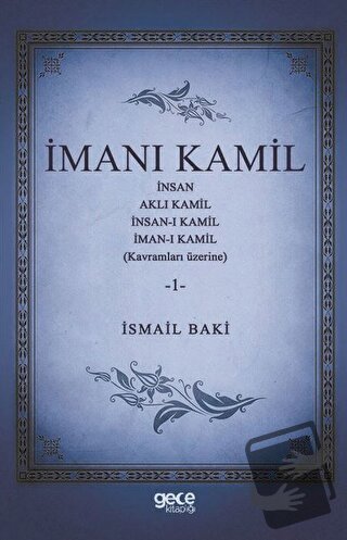 İmanı Kamil 1 - İsmail Baki - Gece Kitaplığı - Fiyatı - Yorumları - Sa