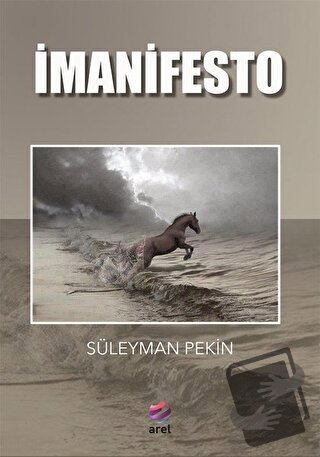 İmanifesto - Süleyman Pekin - Arel Kitap - Fiyatı - Yorumları - Satın 