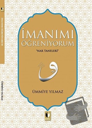 İmanımı Öğreniyorum - Ümmiye Yılmaz - Ehil Yayınları - Fiyatı - Yoruml