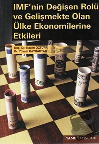 IMF’nin Değişen Rolü ve Gelişmekte Olan Ülke Ekonomilerine Etkileri - 