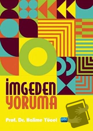 İmgeden Yoruma - Halime Yücel - Nobel Akademik Yayıncılık - Fiyatı - Y