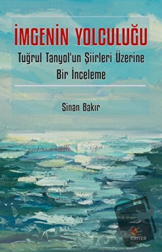 İmgenin Yolculuğu - Sinan Bakır - Kriter Yayınları - Fiyatı - Yorumlar