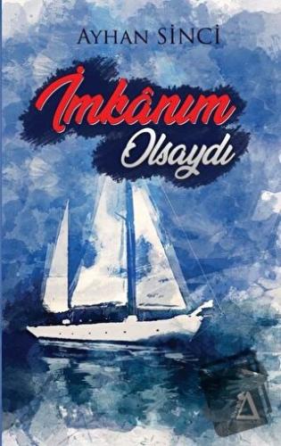 İmkanım Olsaydı - Ayhan Sinci - Sisyphos Yayınları - Fiyatı - Yorumlar