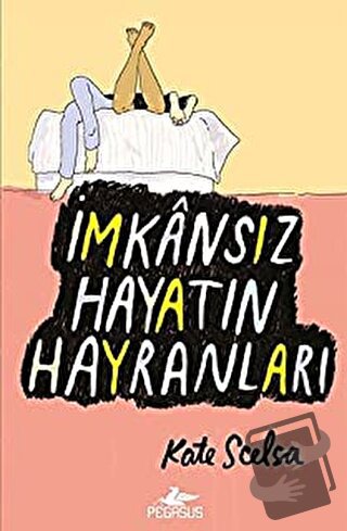 İmkansız Hayatın Hayranları - Kate Scelsa - Pegasus Yayınları - Fiyatı