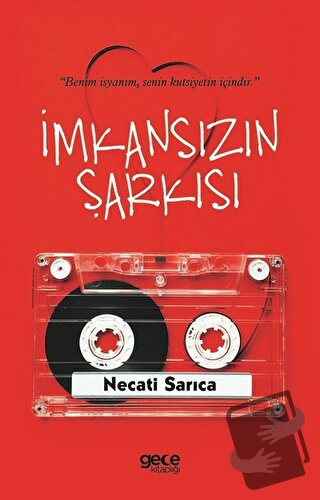 İmkansızın Şarkısı - Necati Sarıca - Gece Kitaplığı - Fiyatı - Yorumla