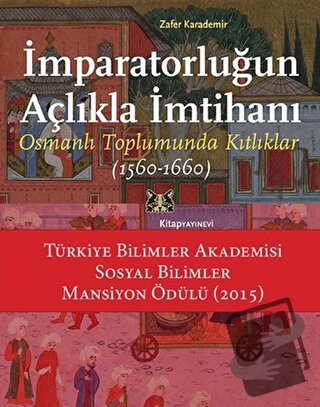 İmparatorluğun Açlıkla İmtihanı - Zafer Karademir - Kitap Yayınevi - F