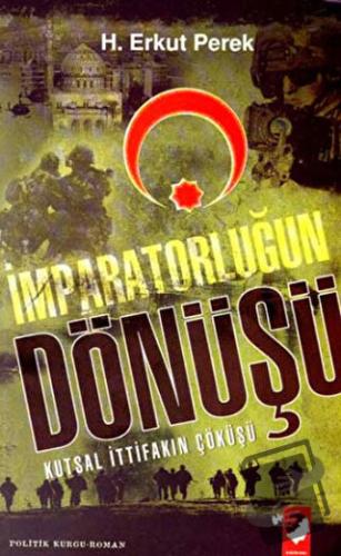 İmparatorluğun Dönüşü - H. Erkut Perek - IQ Kültür Sanat Yayıncılık - 