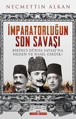 İmparatorluğun Son Savaşı - Necmettin Alkan - Timaş Yayınları - Fiyatı