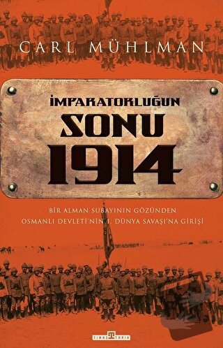 İmparatorluğun Sonu 1914 - Carl Mühlman - Timaş Yayınları - Fiyatı - Y