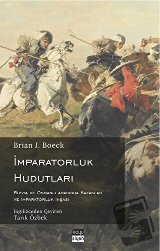 İmparatorluk Hudutları - Brian J. Boeck - Koyu Siyah Kitap - Fiyatı - 