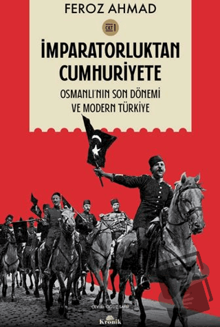 İmparatorluktan Cumhuriyete Cilt 1 - Feroz Ahmad - Kronik Kitap - Fiya